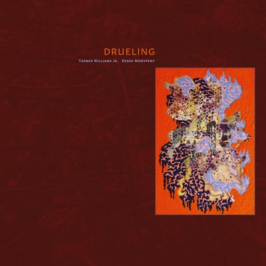 Williams Turner Jr  / Monypeny,Derek - Drueling [LP] [New Vinyl]
