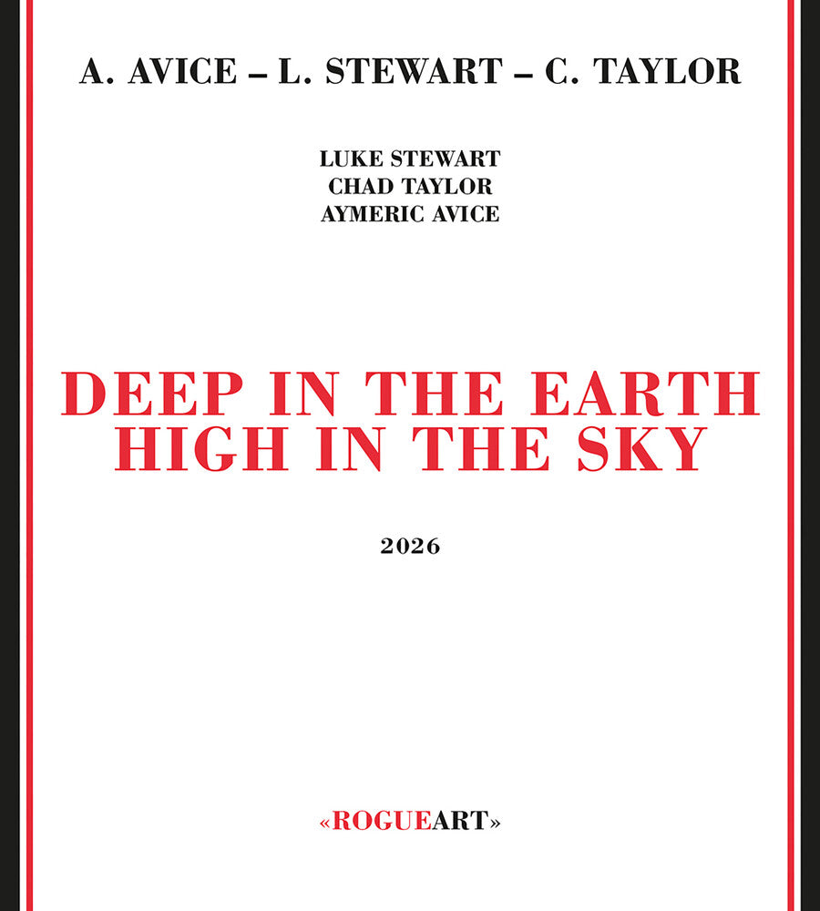 Luke Stewart  / Taylor,Chad & Aymeric Avice - Deep In The Earth High In The Sky [CD] [New CD]