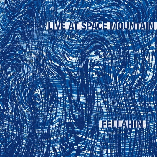 Fellahin - Live At Space Mountain [LP] [New Vinyl]