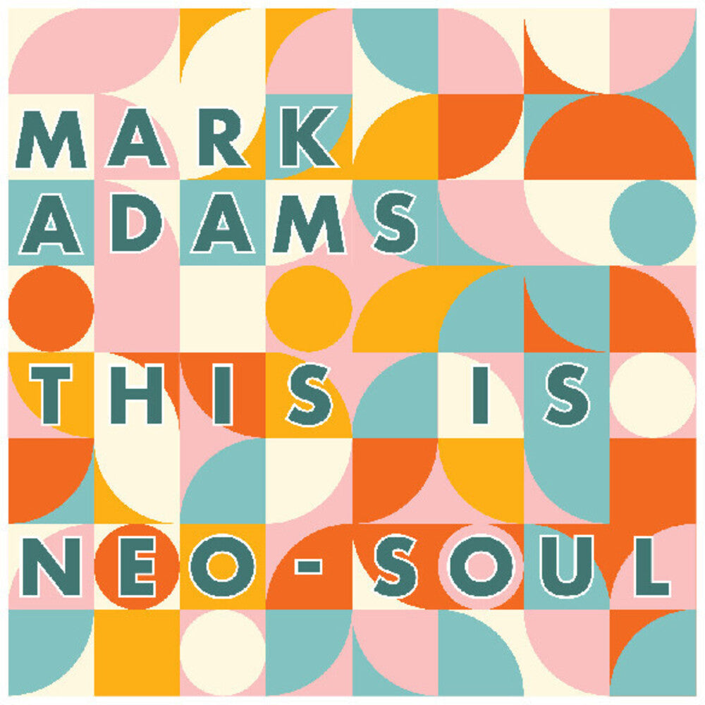 Mark Adams - This Is Neo-Soul [CD]