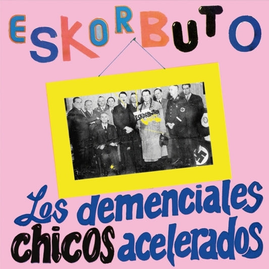 Eskorbuto - Los Demenciales Chicos Acelerados [CD] [New CD]