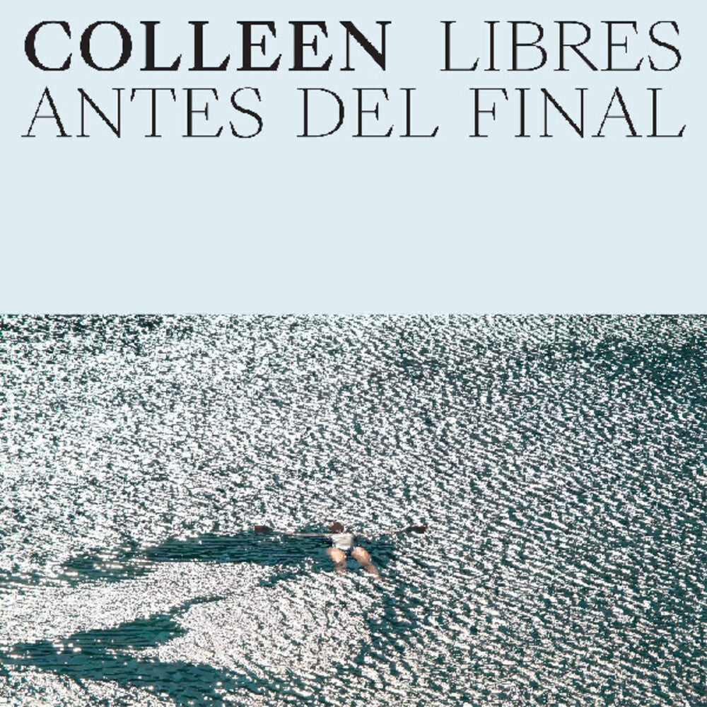 Colleen - Libres Antes Del Final [LP] [New Vinyl]
