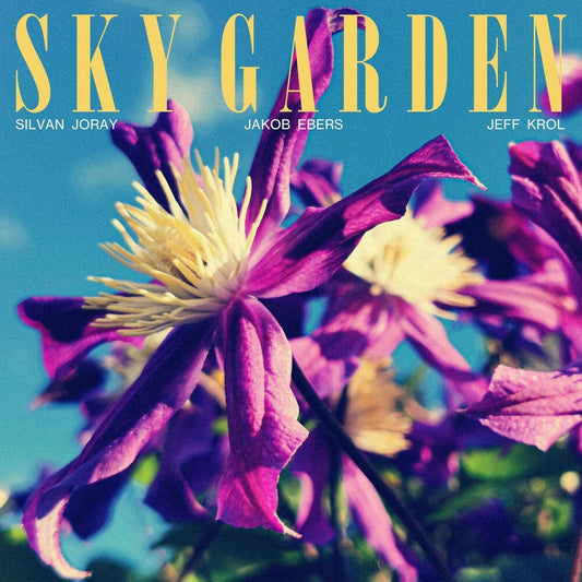 Silvan Joray  / Ebers,Jakob / Krol,Jeff - Sky Garden [Digipak] [New CD]