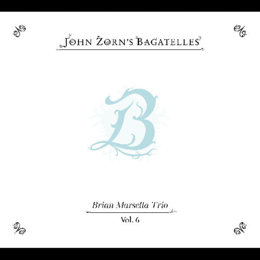 John Zorn - Bagatelles Vol 6: Brian Marsella Trio [CD] [New CD]