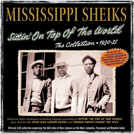Mississippi Sheiks - Sittin' On Top Of The World: The Collection [CD] [New CD]