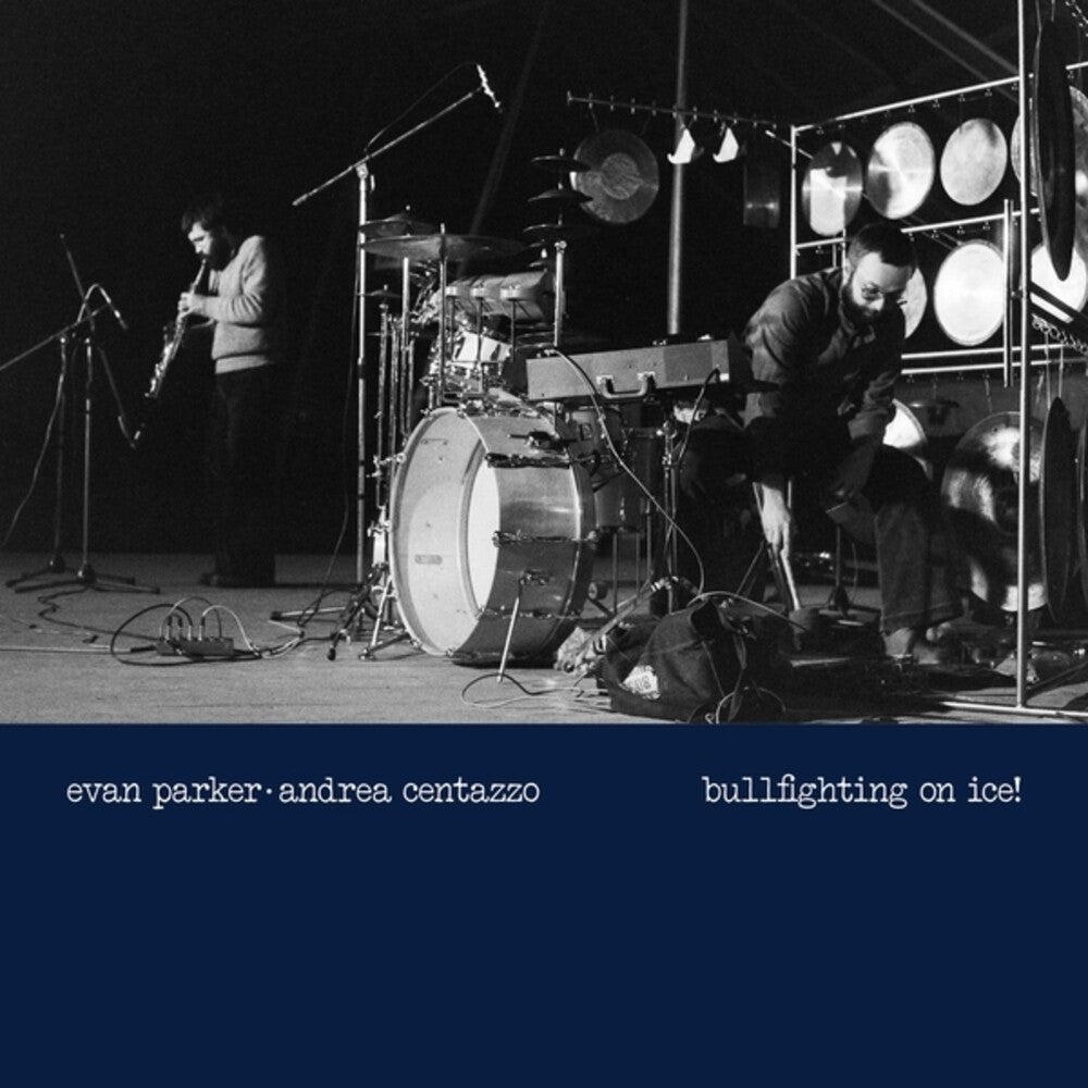 Evan Parker  / Centazzo,Andrea - Bullfighting On Ice: Live In Padova 1977 [LP] [New Vinyl]