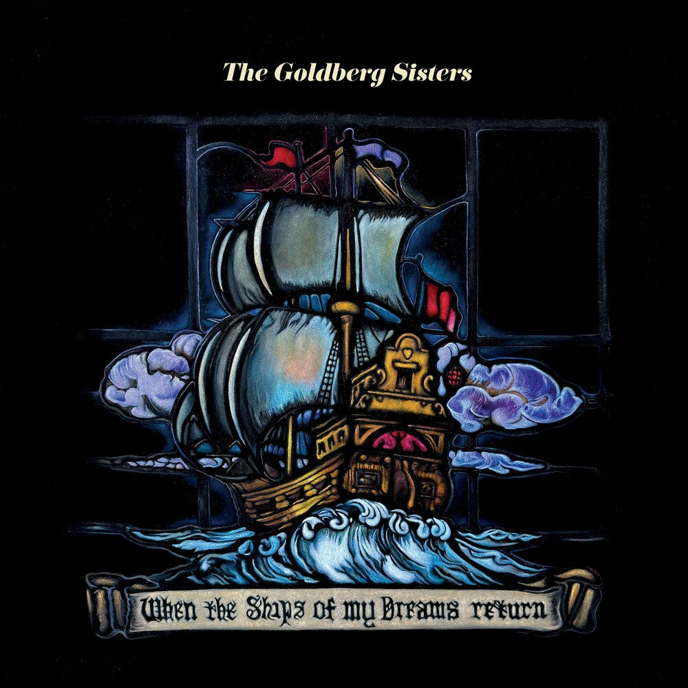 Goldberg Sisters - When The Ships Of My Dreams Return [LP] [New Vinyl]