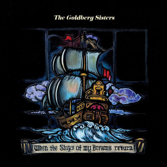 Goldberg Sisters - When The Ships Of My Dreams Return [LP] [New Vinyl]