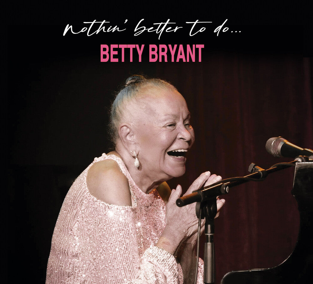 Betty Bryant - Nothin' Better To Do [CD] [New CD]