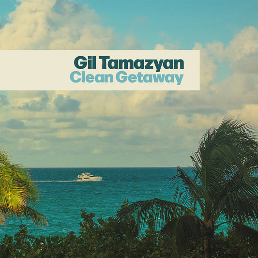 Gil Tamazyan - Clean Getaway [LP] [New Vinyl]