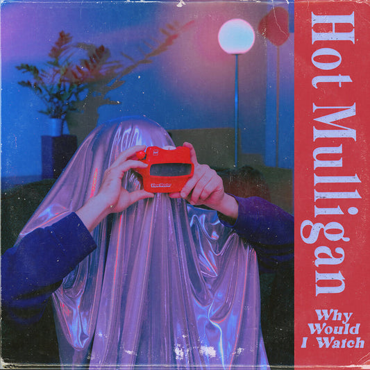 Hot Mulligan - Why Would I Watch [Copper Ruby] [New Vinyl]