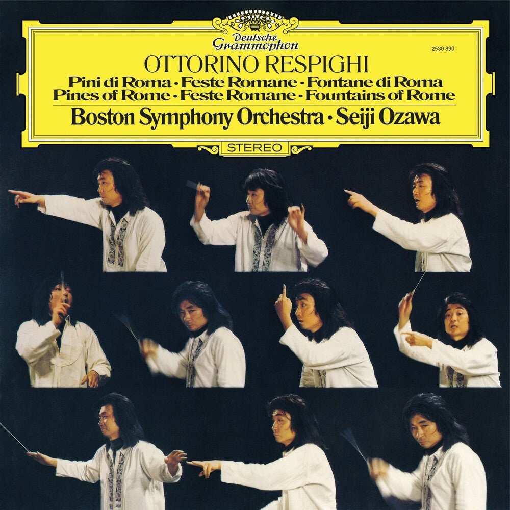 Respighi / Seiji Ozawa  / Boston Symphony Orchestra - Respighi: Pines Of Rome Feste Romane Fountains Of [LP] [New Vinyl]