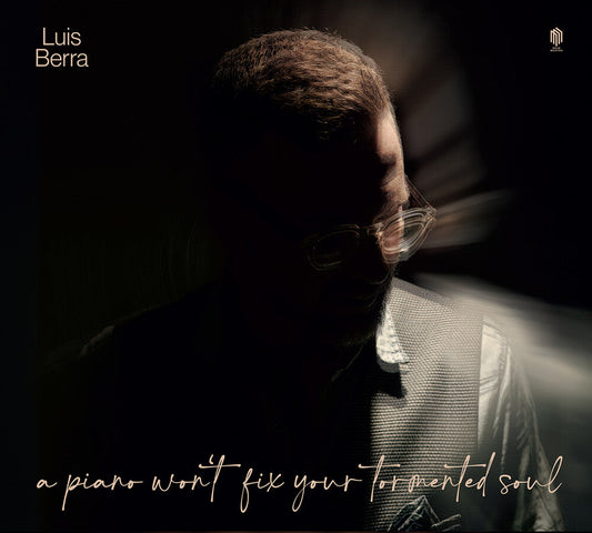 Luis Berra - Piano Won't Fix Your Tormented Soul [CD] [New CD]