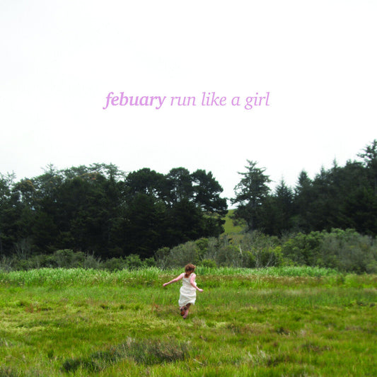 Febuary - Run Like A Girl [Colored Vinyl] (Pnk)