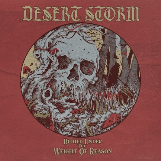 Desert Storm - Buried Under The Weight Of Reason [CD] [New CD]