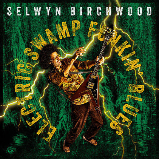 Selwyn Birchwood - Electric Swamp Funkin' Blues [LP] [New Vinyl]