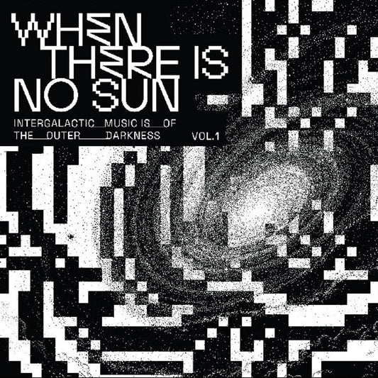 When There Is No Sun Vol. 1 / Various - When There Is No Sun Vol. 1 / Various [LP] [New Vinyl]