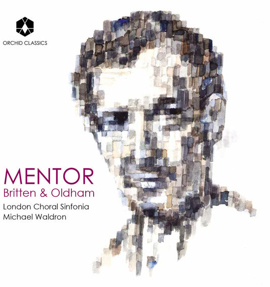 London Choral Sinfonia / Michael Waldron - Mentor: Britten & Oldham [CD] [New CD]