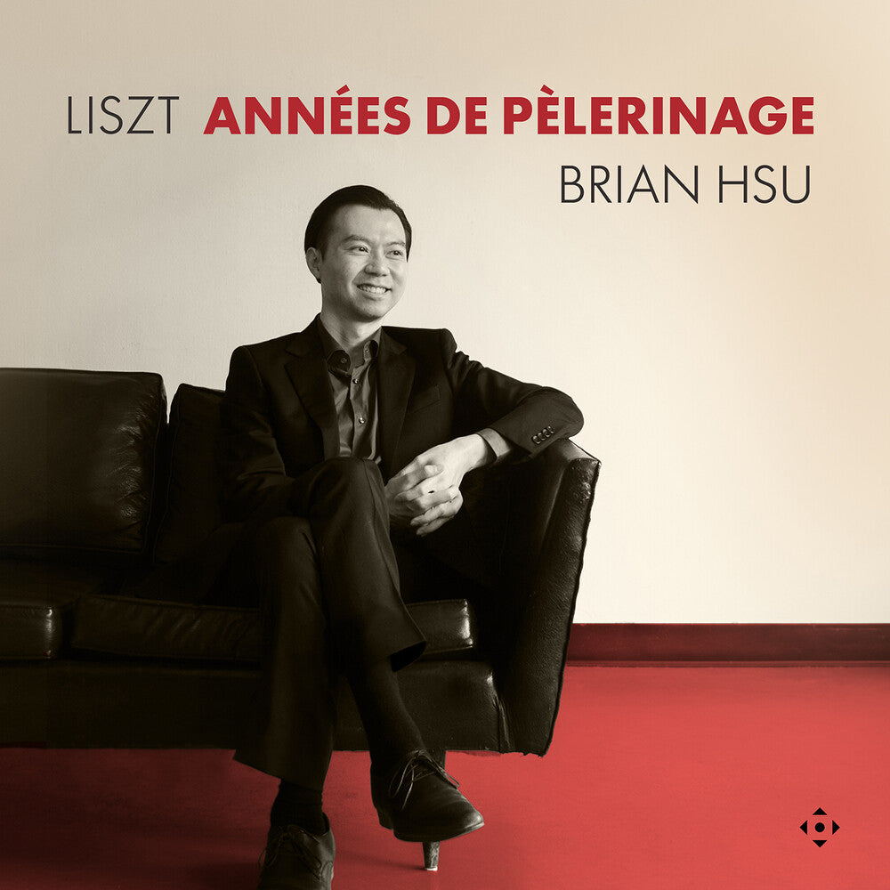 Brian Hsu - Liszt: Annees De Pelerinage [CD] [New CD]