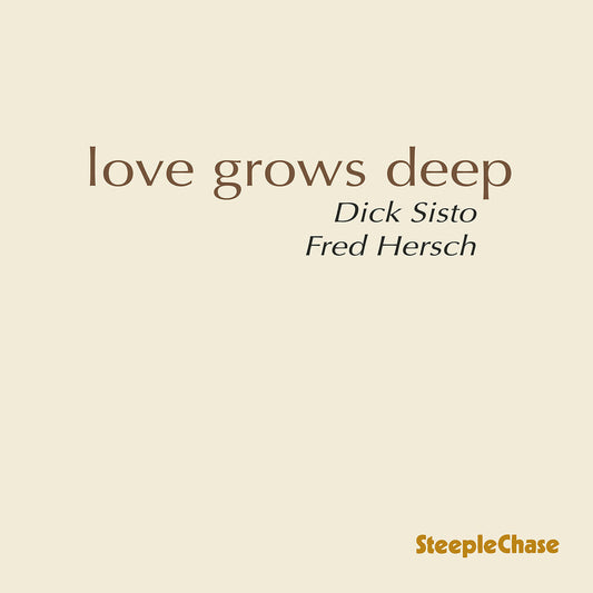 Dick Sisto - Love Grows Deep [CD] [New CD]