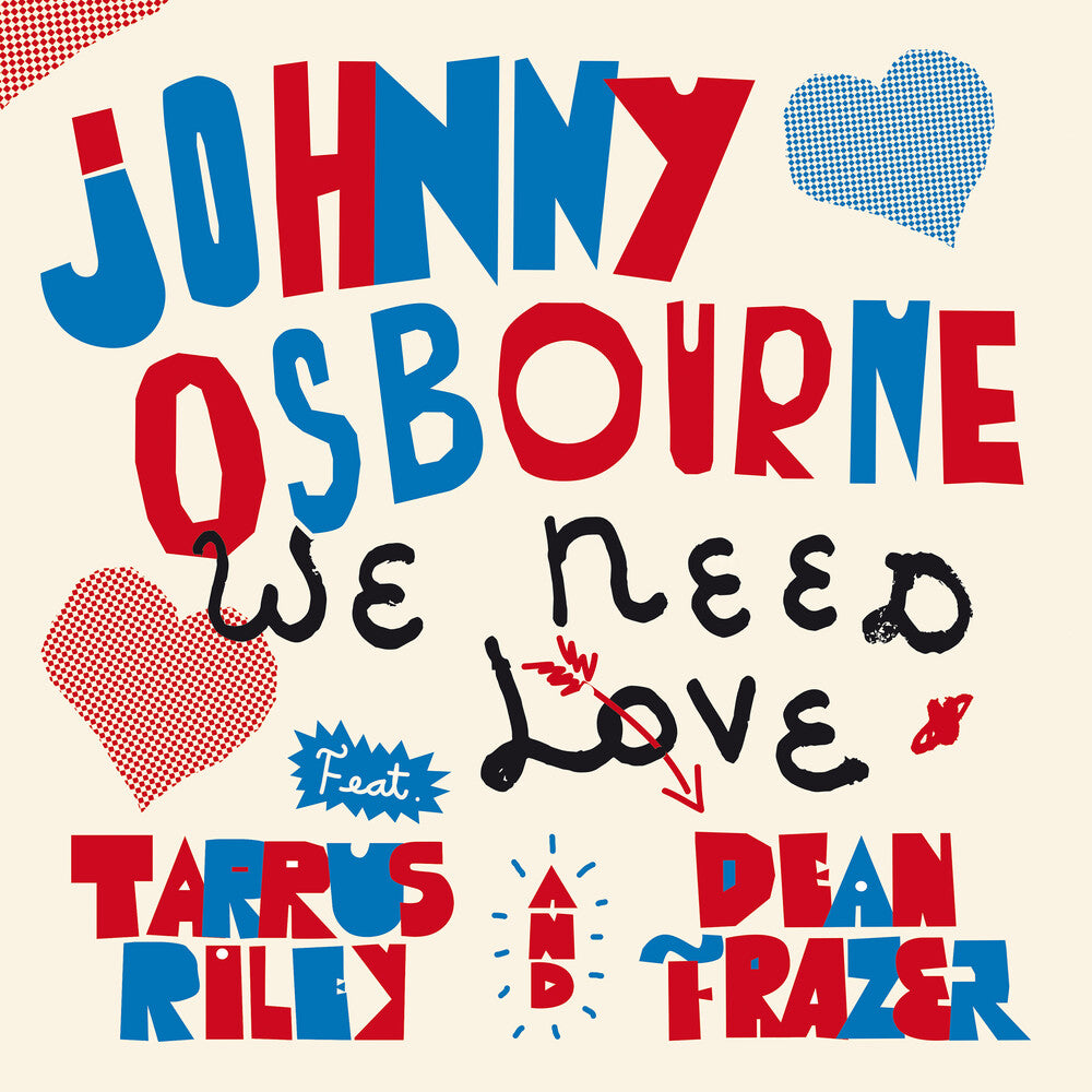 Johnny Osbourne  / Riley,Tarrus / Fraser,Dean - We Need Love [7" Vinyl] [New Vinyl]