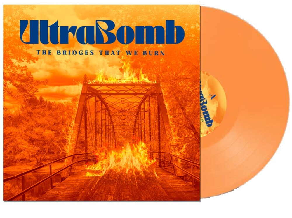 Ultrabomb - Bridges That We Burn [Orange] [New Vinyl]