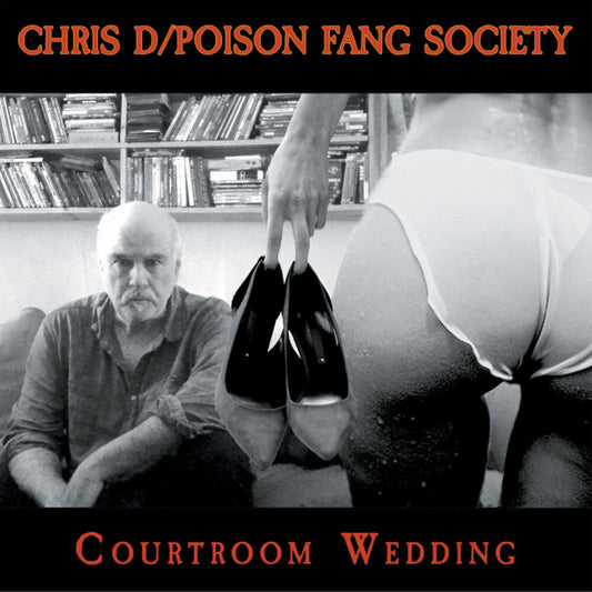 Chris D / Poison Fang Society - Courtroom Wedding [LP] [New Vinyl]