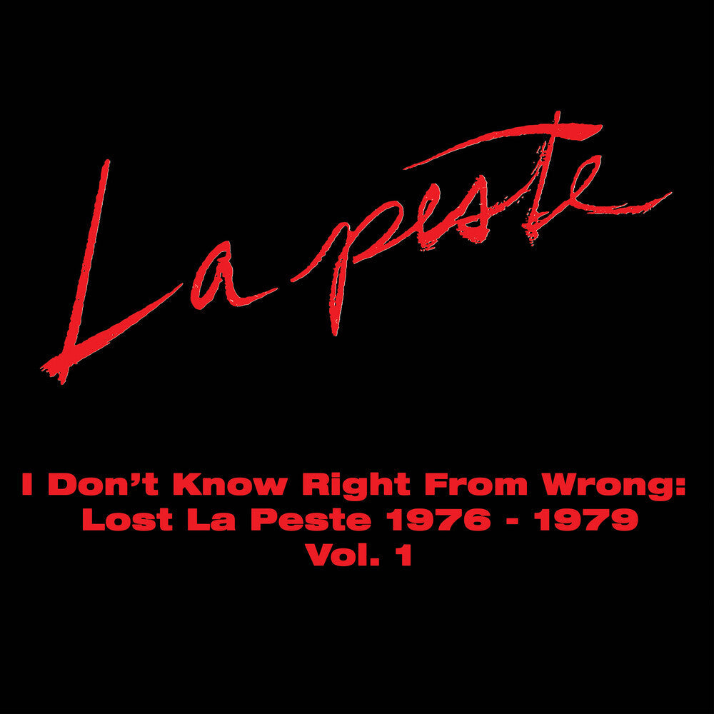 La Peste - I Don't Know Right From Wrong: Lost La Peste [LP] [New Vinyl]