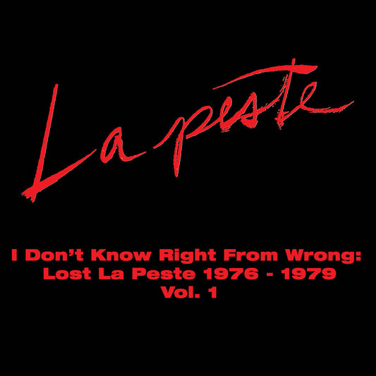 La Peste - I Don't Know Right From Wrong: Lost La Peste [LP] [New Vinyl]