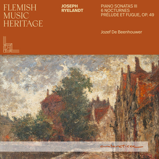 Jozef Beenhouwer  De - Flemish Music Heritage - Ryelandt: Pno Sons Iii [CD] [New CD]