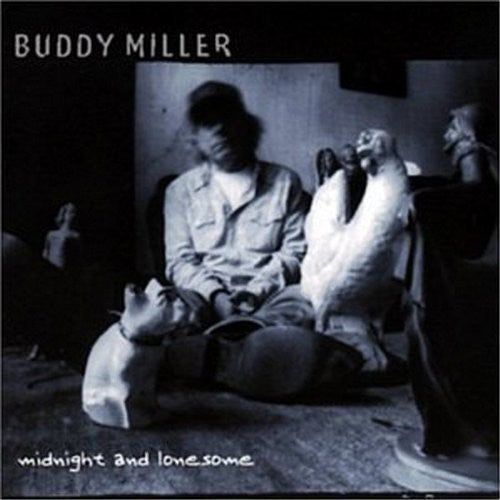 Buddy Miller - Midnight and Lonesome [CD]
