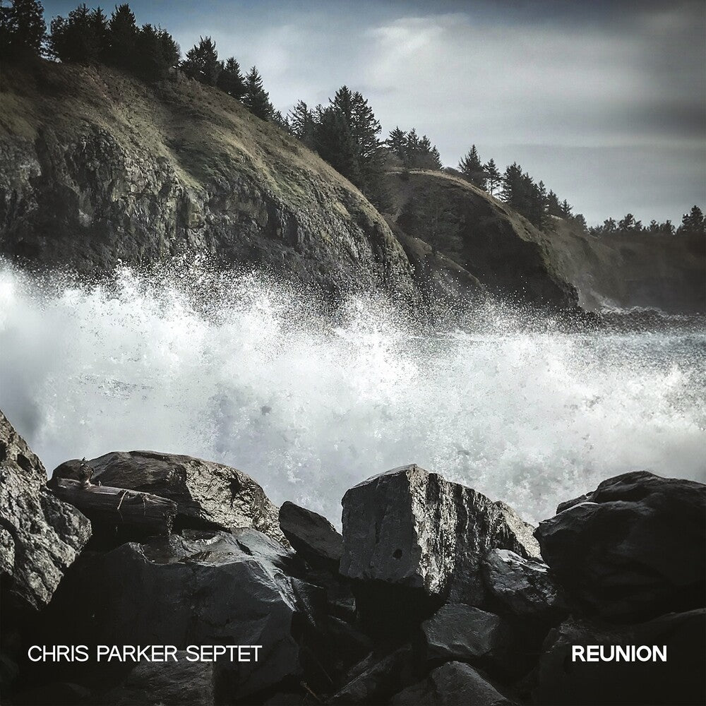 Chris Parker  Septet - Reunion [LP]