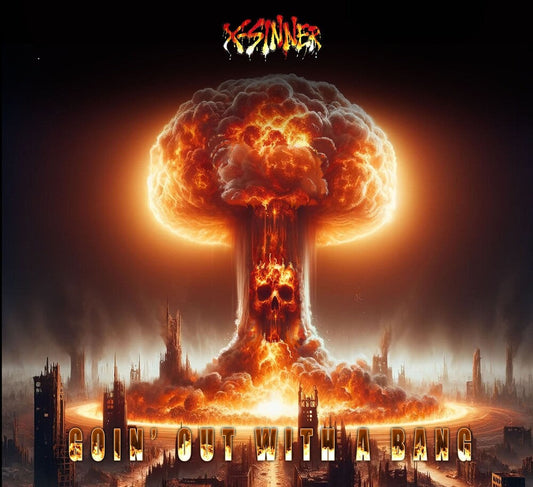 X-Sinner - Goin' Out With A Bang (Wal) (Eco) [CD] [New CD]