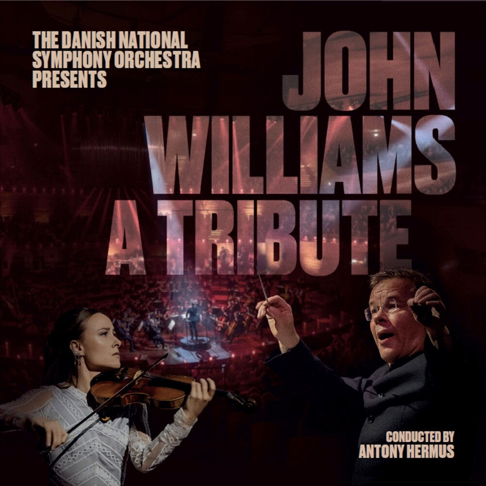 Danish National Symphony Orchestra - John Williams: A Tribute [CD]