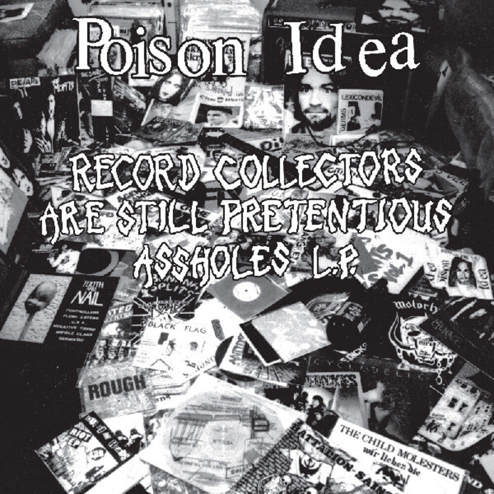 Poison Idea - Record Collectors Are Still Pretentious Assholes [LP] [New Vinyl]