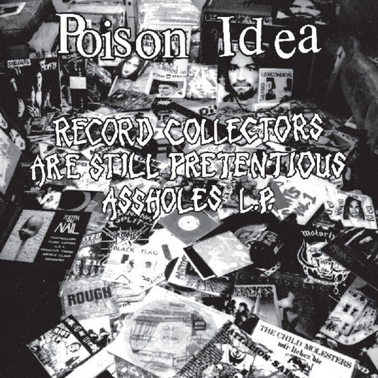 Poison Idea - Record Collectors Are Still Pretentious Assholes [LP] [New Vinyl]