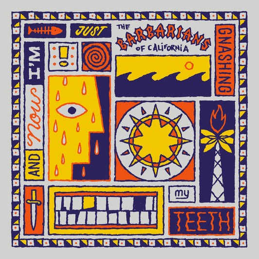 Barbarians Of California - & Now I'm Just Gnashing My Teeth [Colored Vinyl] [New Vinyl]