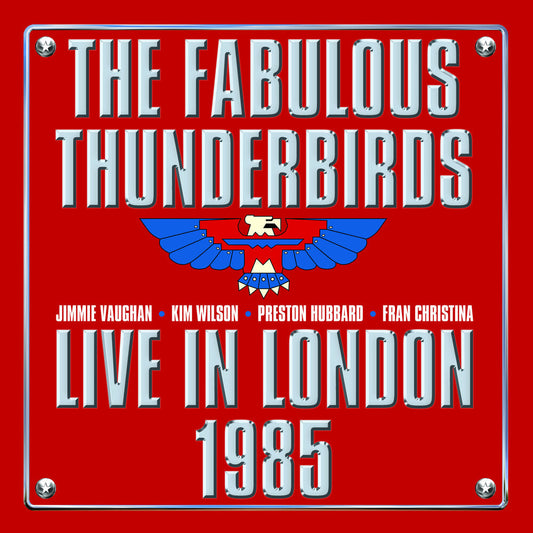 Fabulous Thunderbirds - Live In London 1985 [LP] [New Vinyl]