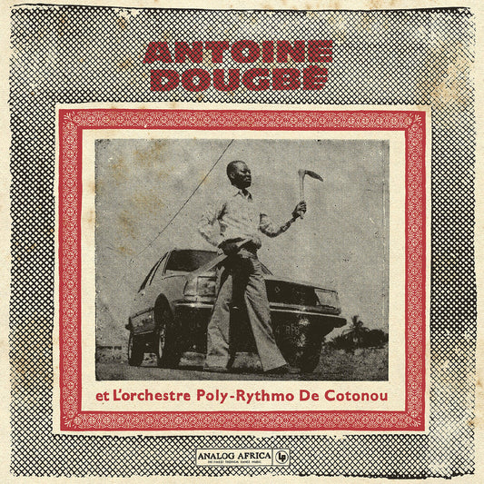 Antoine Dougbe - Antoine Dougbe Et L'orchestre Poly-Rythmo De [LP] [New Vinyl]