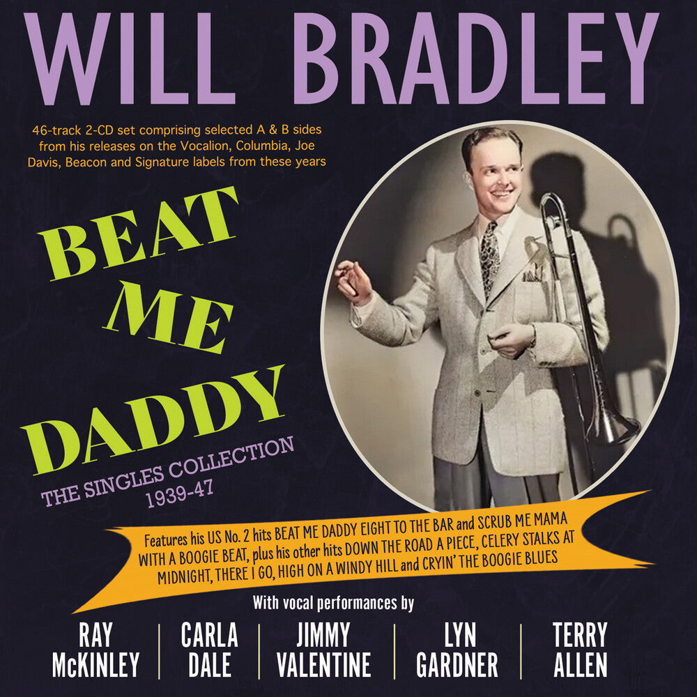 Will Bradley - Beat Me Daddy: The Singles Collection 1939-47 [CD] [New CD]