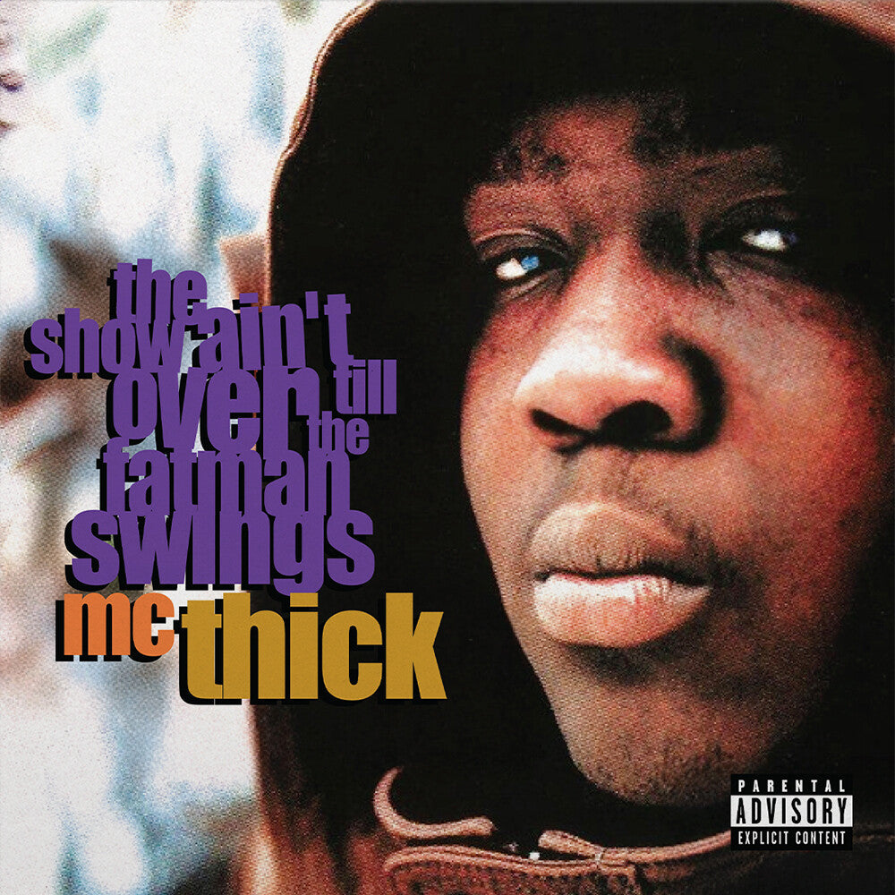 MC Thick - The Show Ain't Over Till The Fat Man Swings [LP] [New Vinyl]