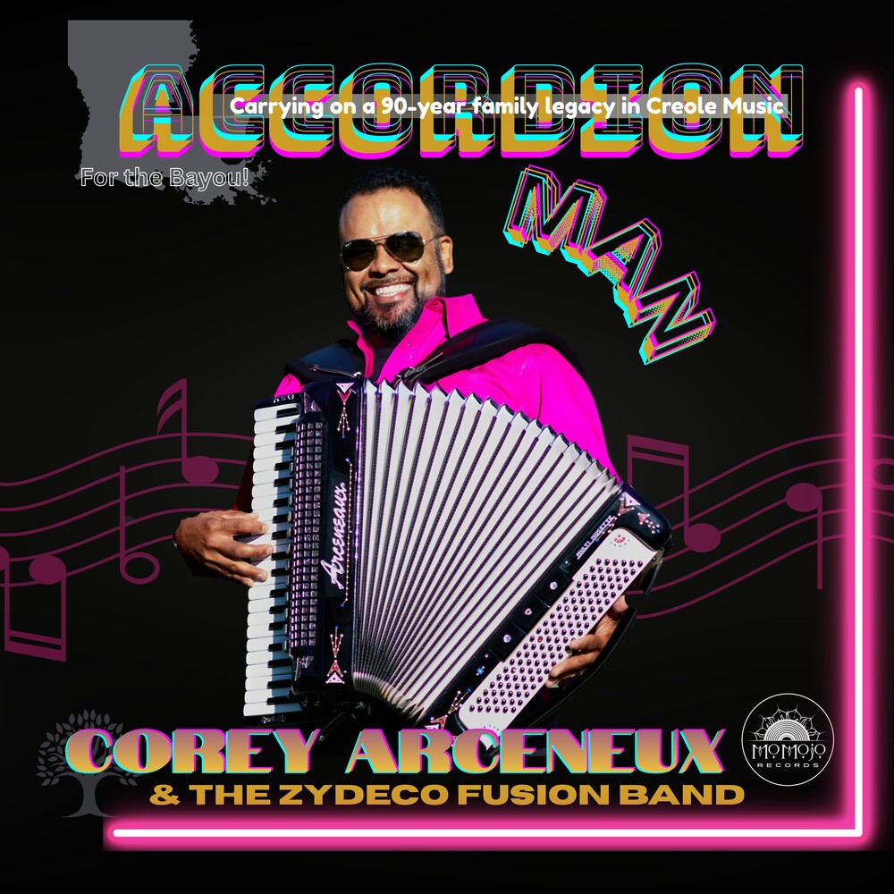Corey Arceneaux  & Zydeco Fusion Band - Accordion Man [CD] [New CD]