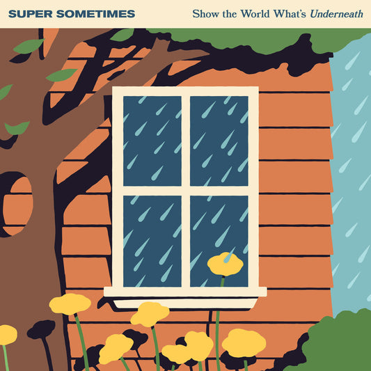 Super Sometimes - Show The World What's Underneath [CD] [New CD]