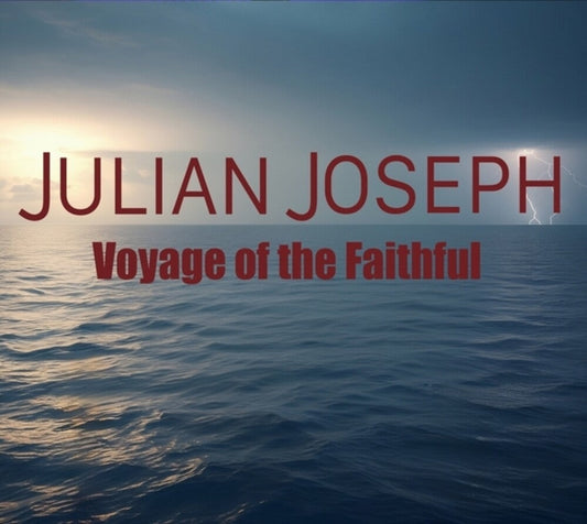Julian Joseph - Voyage Of The Faithful [CD] [New CD]