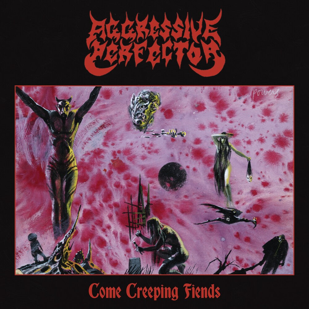 Aggressive Perfector - Come Creeping Fiends (Uk) [LP] [New Vinyl]