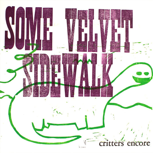 Some Velvet Sidewalk - Critters Encore [LP] [New Vinyl]