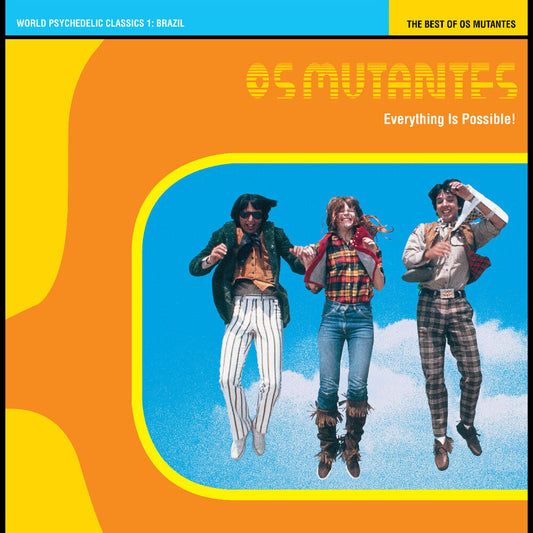 Os Mutantes - Everything Is Possible! The Best Of Os Mutantes [LP] [New Vinyl]