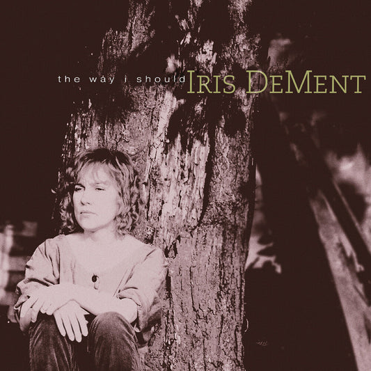 Iris DeMent - Way I Should - 30th Anniversary [CD] [New CD]