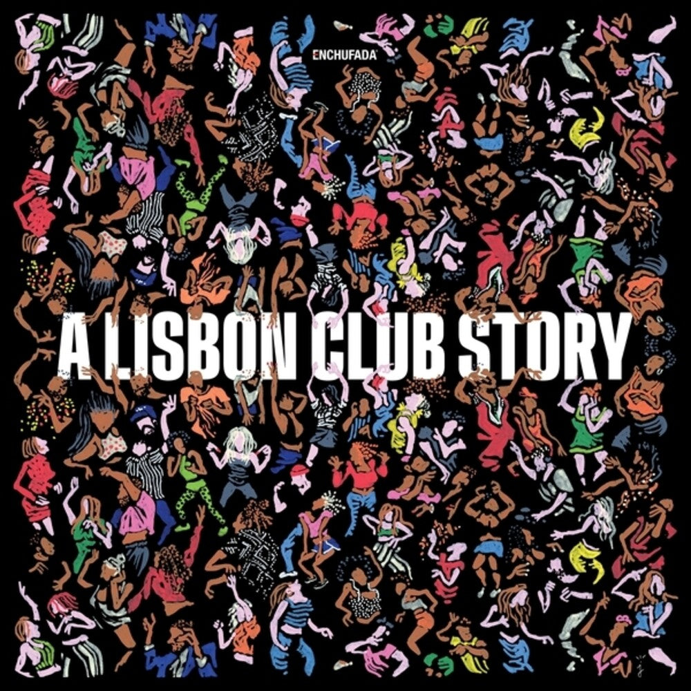 Enchufada: A Lisbon Club Story / Various - Enchufada: A Lisbon Club Story / Various [LP] [New Vinyl]