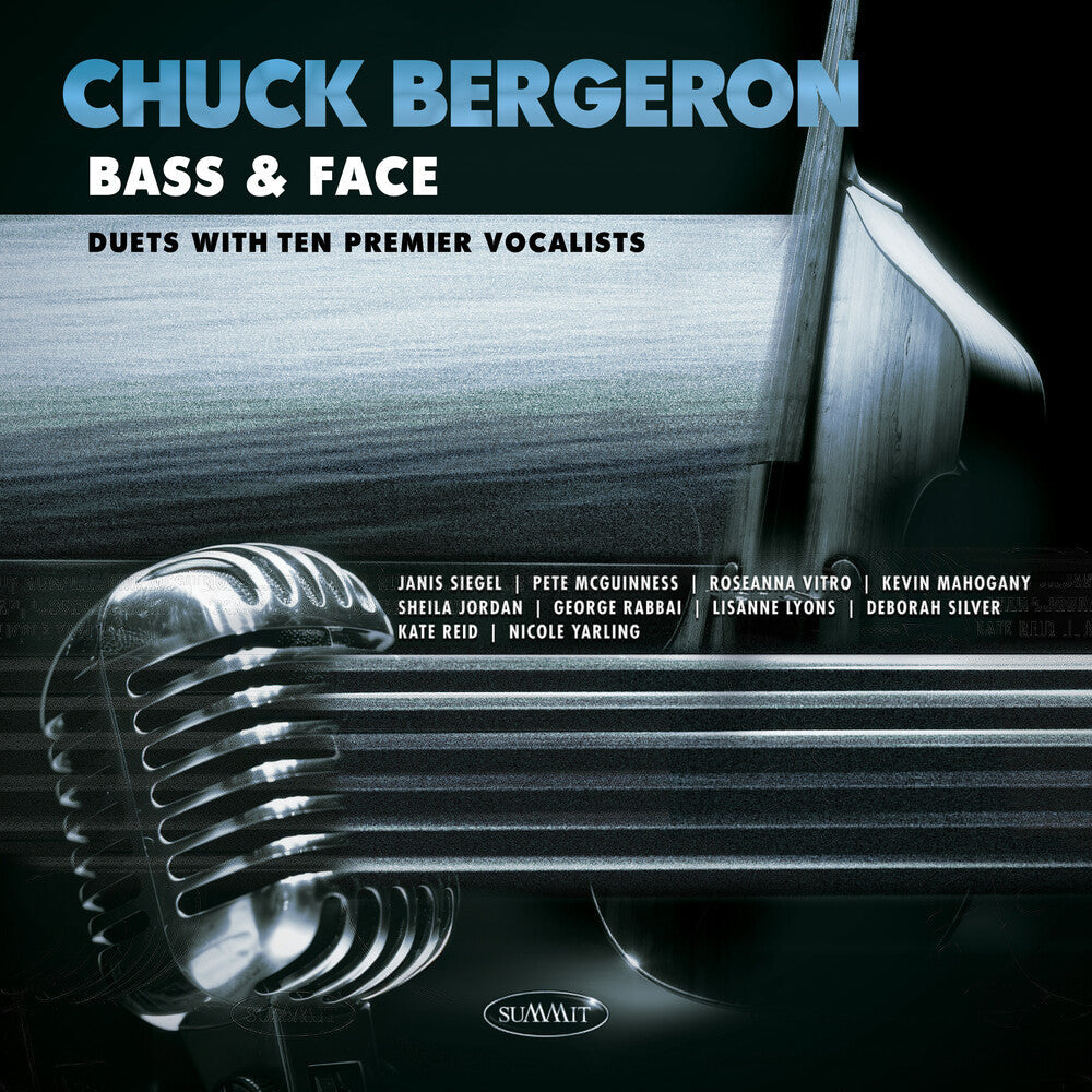 Chuck Bergeron - Bass & Face: Duets With Ten Premier Vocalists [CD] [New CD]